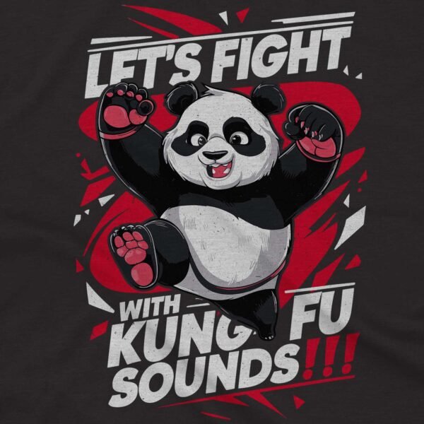 Let's Fight Kung Fu Sounds Shirt