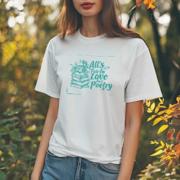 All's Fair in Love and Poetry T-Shirt - Image 3