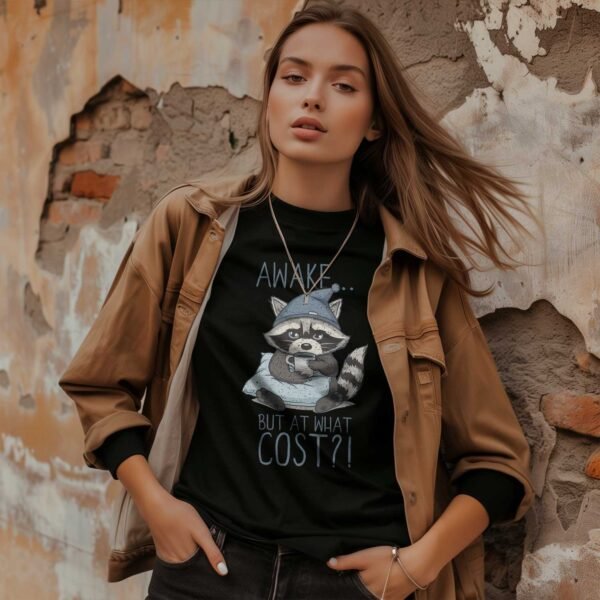 Awake, at What Cost? T-Shirt - Sleepy Raccoon - Image 3