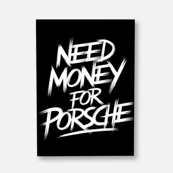 Need Money - Wall Art Poster