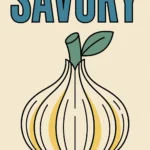 A minimalist retro kitchen wall art print featuring a stylized illustration of a garlic bulb with yellow accents, a green stem, and red roots. The word SAVORY is written above it in bold blue block letters with black outlines against a solid cream background.