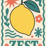Groovy 70s retro illustration of a large yellow lemon with teal text reading Zest, surrounded by wavy borders, starbursts, and flowers on a cream background.