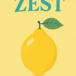 Minimalist retro illustration of a textured yellow lemon with a green leaf under teal serif text reading Zest on a soft yellow background.